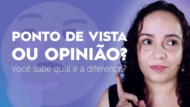 'Video thumbnail for OPINIÃO E PONTO DE VISTA: aprenda a diferença e comece a usar do jeito certo!'