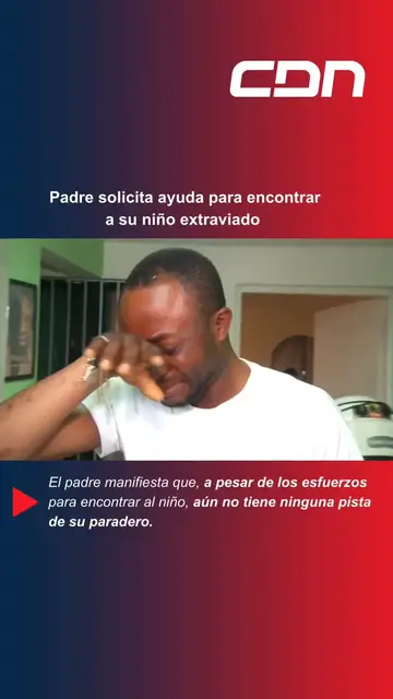 'Video thumbnail for Familiares de un niño de 12 años de edad solicitan ayuda para dar con el paradero del menor, el cual esta extraviado desde el pasado jueves. Amplía esta y otras informaciones en nuestra página web- www.cdn.com.do#C'