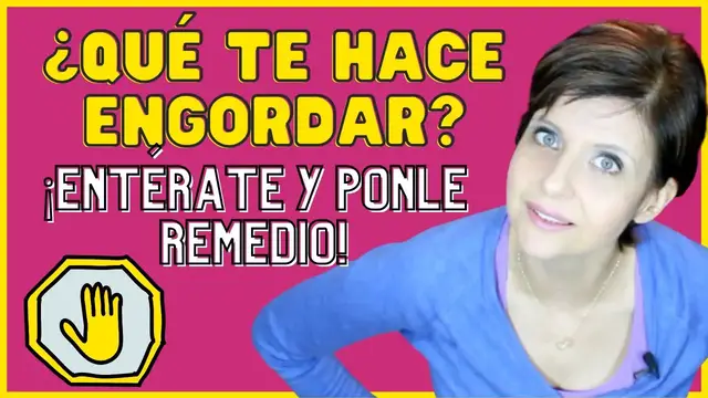 'Video thumbnail for 🔥¿Qué te hace ENGORDAR? 🤷🏻♀️¡SOLUCIÓNALO! ✅7 cosas que te hacen engordar ⛔️'