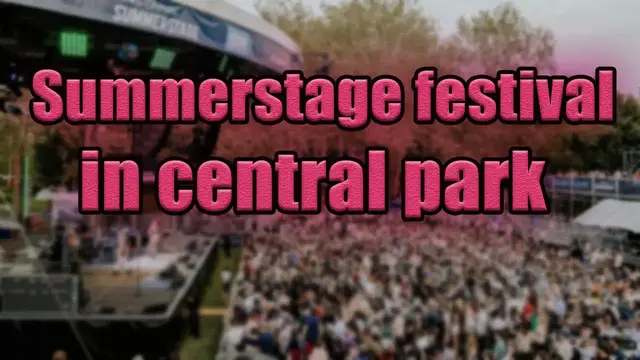 'Video thumbnail for SummerStage Festival in Central Park 2023 | Live Stream, Lineup, and Tickets Info'