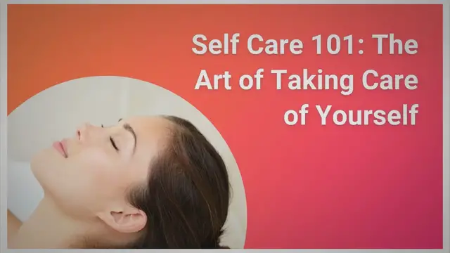 'Video thumbnail for Self-Care 101 (Self-Care in 90 Seconds)'
