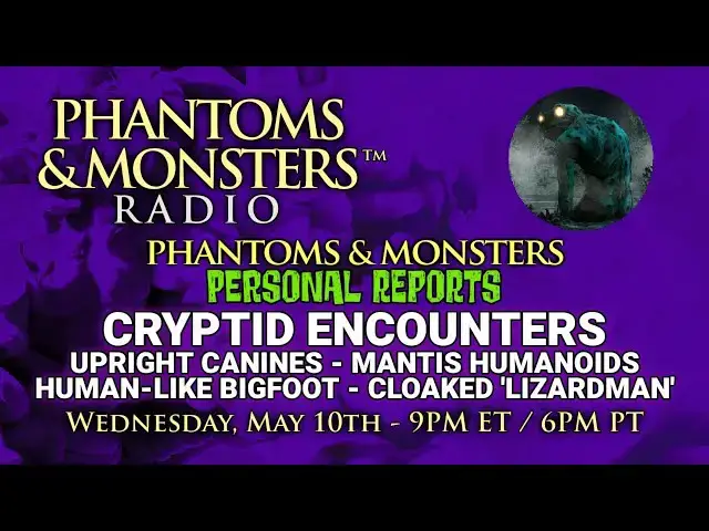 'Video thumbnail for CRYPTID ENCOUNTERS - UPRIGHT CANINES / MANTIS HUMANOIDS / HUMAN-LIKE BIGFOOT - Lon Strickler (Host)'
