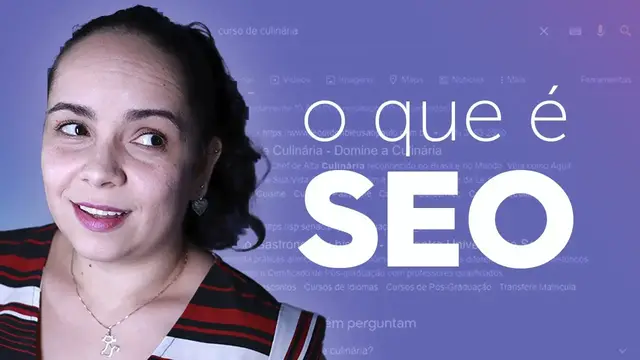 'Video thumbnail for O QUE É SEO? Introdução para iniciantes em Search Engine Optimization (aula completa)'