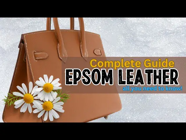 'Video thumbnail for Epsom Leather: Everything You Need To Know'