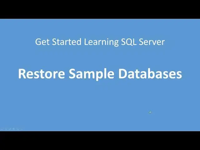 'Video thumbnail for Get Started Learning SQL Server - Restore Sample Databases | Essential SQL'