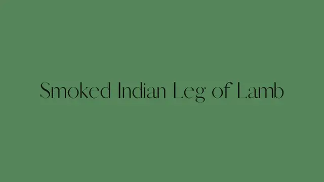 'Video thumbnail for Smoked Indian Leg of Lamb'