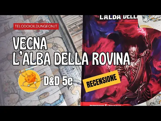 'Video thumbnail for Vecna l'alba della (mia) rovina: Recensione Avventura [D&D5e]'