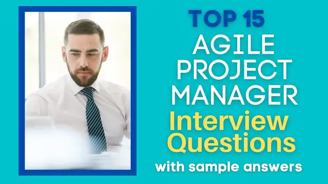 'Video thumbnail for Top 15 Agile Project Manager Interview Questions & Answers for 2022'
