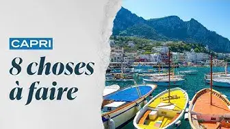 'Video thumbnail for Les 8 choses incontournables à faire à Capri'