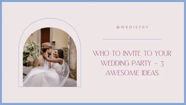 'Video thumbnail for How To Choose Your Amazing Dream Team Wedding Party'