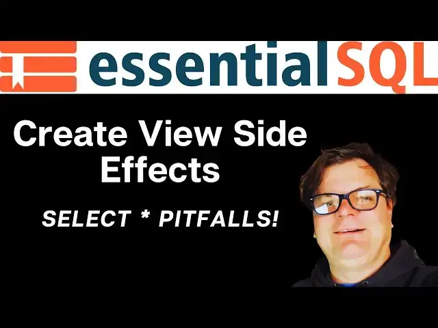 'Video thumbnail for CREATE VIEW Side Effects  - Select Pitfalls Part 2 | EssentialSQL'