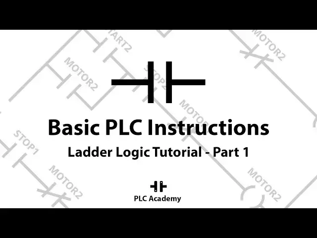 'Video thumbnail for Ladder Logic Programming Tutorial For Beginners | Part 1: Basic PLC Instructions | PLC Academy'