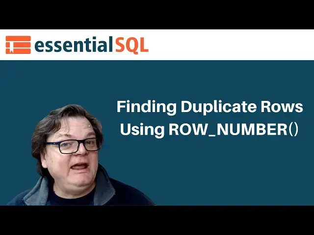 'Video thumbnail for Finding Duplicate Rows Using ROW_NUMBER() | Essential SQL'