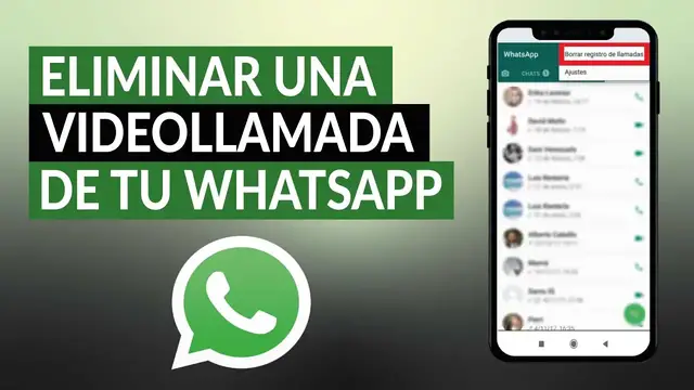 'Video thumbnail for ¿Cómo eliminar una videollamada de tu WHATSAPP en Android o iPhone? - Historial'