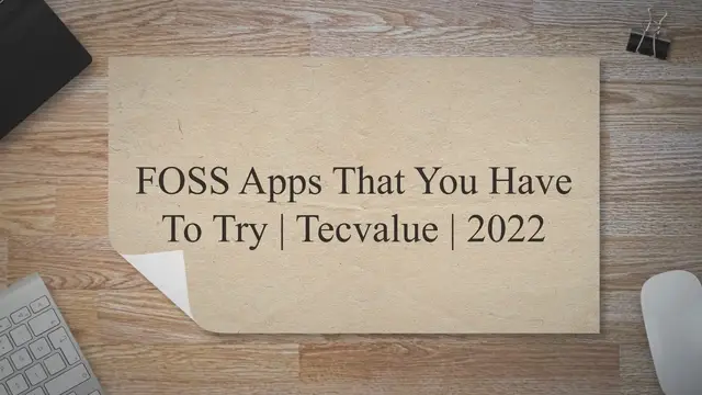 'Video thumbnail for FOSS Apps That You Have to Try | Tecvalue | 2022'