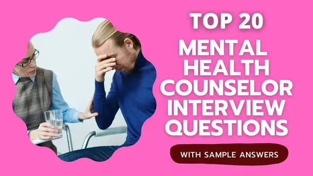 'Video thumbnail for Top 20 Mental Health Counselor Interview Questions and Answers for 2022'
