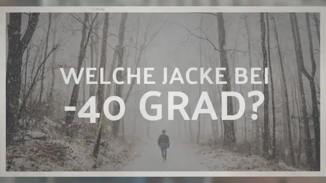 'Video thumbnail for Eine Jacke bis minus 40 Grad'