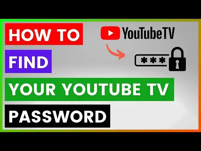 'Video thumbnail for How To Find Your YouTube TV Password? [in 2025]'