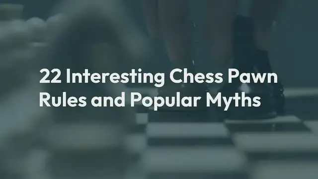 'Video thumbnail for 22 Interesting Chess Pawn Rules and Popular Myths'