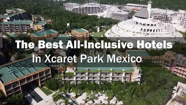 'Video thumbnail for What’s the Best All-Inclusive Hotel in Xcaret Park?'