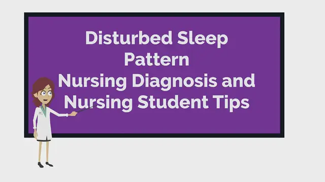 'Video thumbnail for Disturbed Sleep Pattern Nursing Diagnosis'