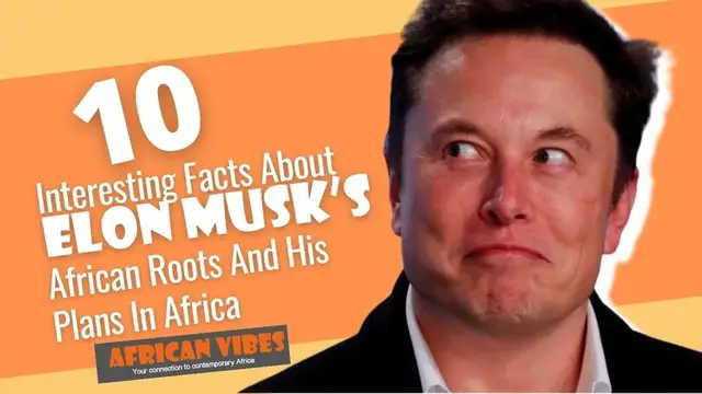 'Video thumbnail for 10 Interesting Facts About Elon Musk’s African Roots And His Plans In Africa #africanvibes #Elonmusk'