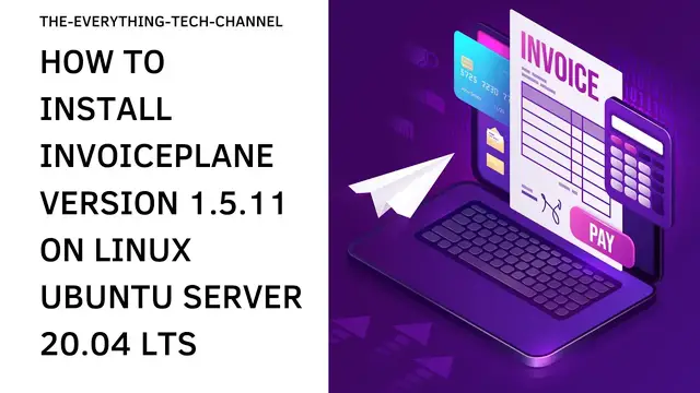 'Video thumbnail for 2022 TUTORAL: LEARN HOW TO INSTALL INVOICEPLANE 1.5.11 ON LINUX UBUNTU 20.04 LTS IN 3000 SECONDS'