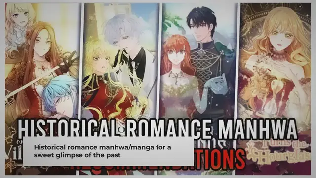 'Video thumbnail for 25+ Best Historical Romance Manhwa With Strong Female Lead'
