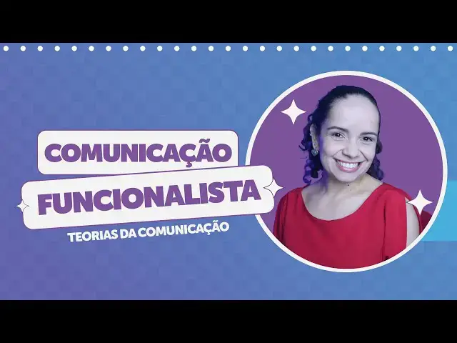 'Video thumbnail for COMUNICAÇÃO FUNCIONALISTA: breve história e características desta "teoria"'