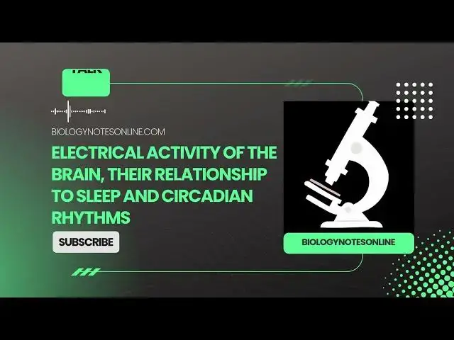 'Video thumbnail for Electrical activity of the brain, their relationship to sleep and circadian rhythms'