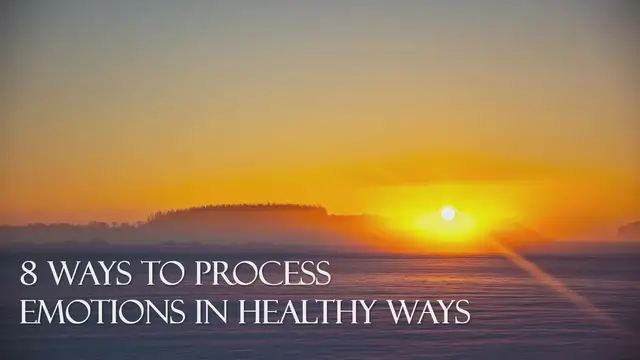 'Video thumbnail for 8 Ways To Process Emotions In Healthy Ways'