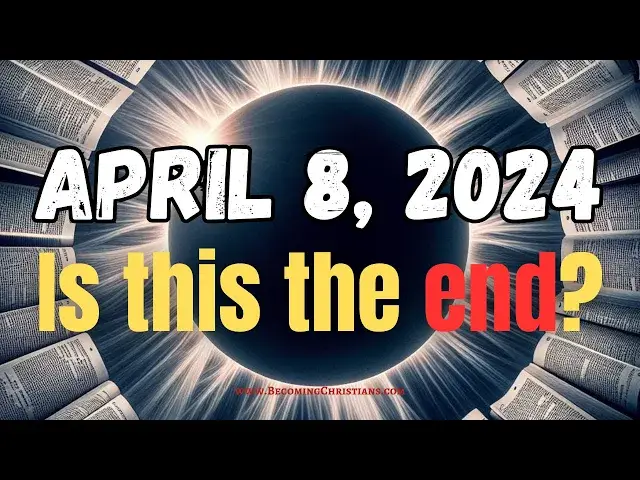 'Video thumbnail for April 8, 2024 Solar Eclipse: What is its Prophetic Message?'