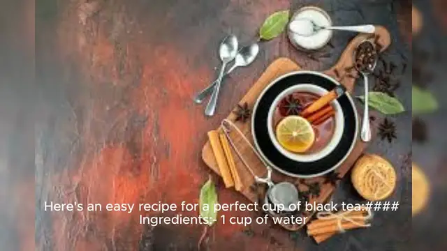 'Video thumbnail for Black Tea Recipe'