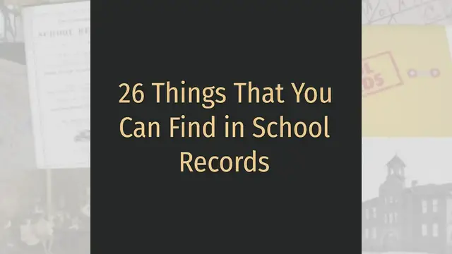 'Video thumbnail for 26 Things That You Can Find in School Records'