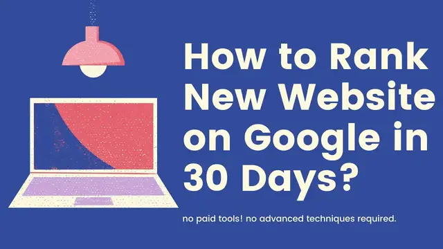 'Video thumbnail for How to Rank New Website on Google First Page in 30 Days? [2021]'