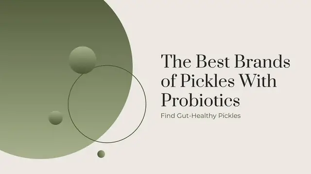 'Video thumbnail for Best Brands of Pickles with Probiotics'