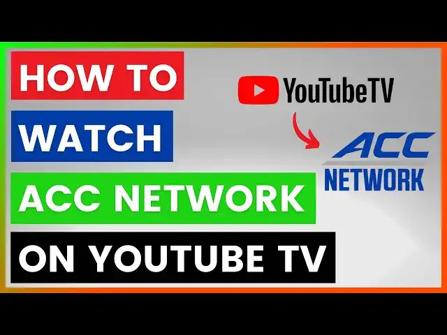 'Video thumbnail for How To Watch ACC Network On YouTube TV? [in 2025]'