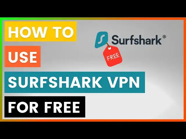 'Video thumbnail for How To Use Surfshark VPN For Free? [in 2025]'