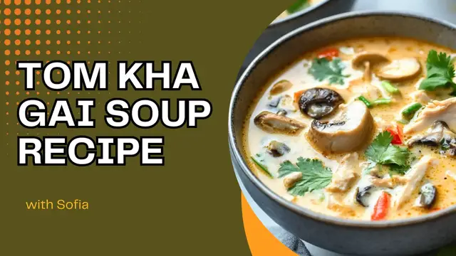 'Video thumbnail for Tom Kha Gai Soup Recipe'