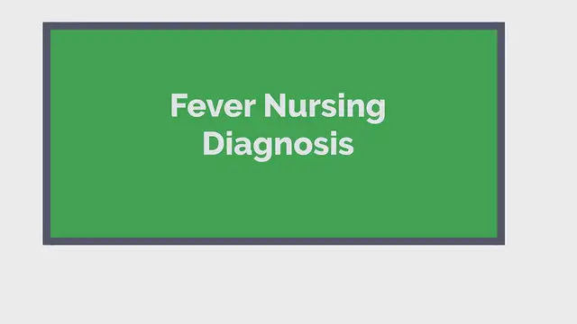 'Video thumbnail for Fever Nursing Diagnosis and Nursing Care Plan'