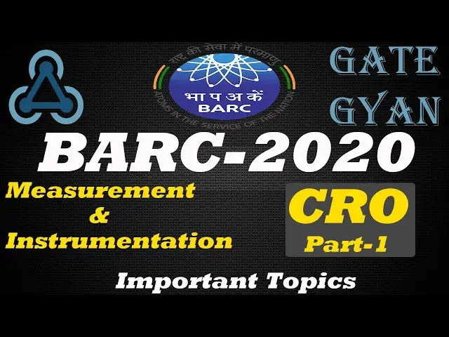 'Video thumbnail for BARC-2020 | Important Topics | Measurement & Instrumentation | CRO Part-1 | GATE GYAN |'