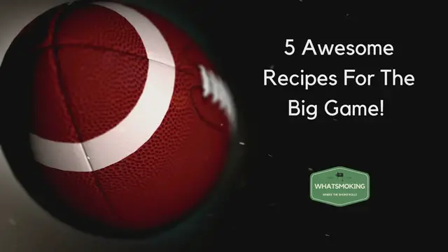 'Video thumbnail for 5 Awesome Recipes For The Big Game!'