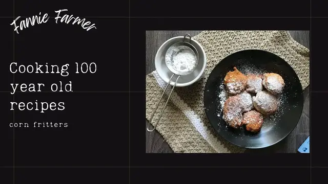 'Video thumbnail for Old fashioned corn fritters 100 year old recipe'