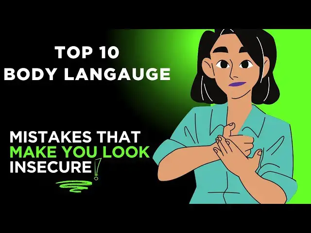 'Video thumbnail for Top 10 Body Language Mistakes That Make You Look Insecure | Fix Them Fast & Look More Confident'