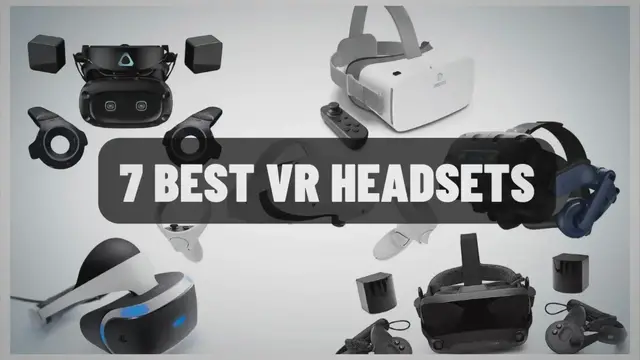 'Video thumbnail for Top 7 Best Vr Headsets In 2023'