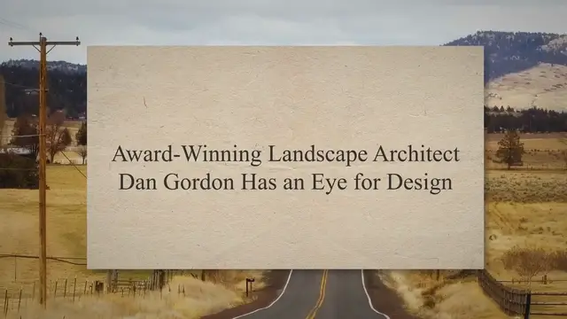 'Video thumbnail for Award-Winning Landscape Architect Dan Gordon Has an Eye for Design'