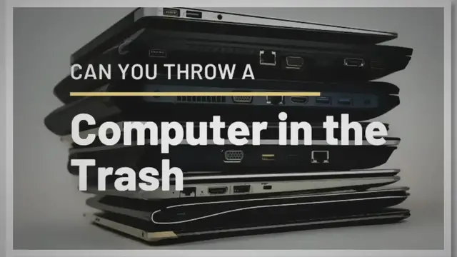 'Video thumbnail for Can You Throw Away a Computer in the Trash?'