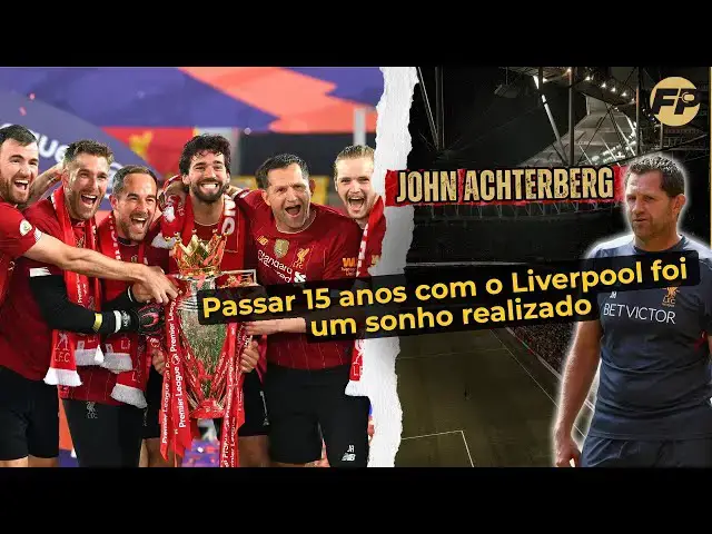 'Video thumbnail for John Achterberg: Passar 15 anos com o Liverpool foi um sonho realizado'