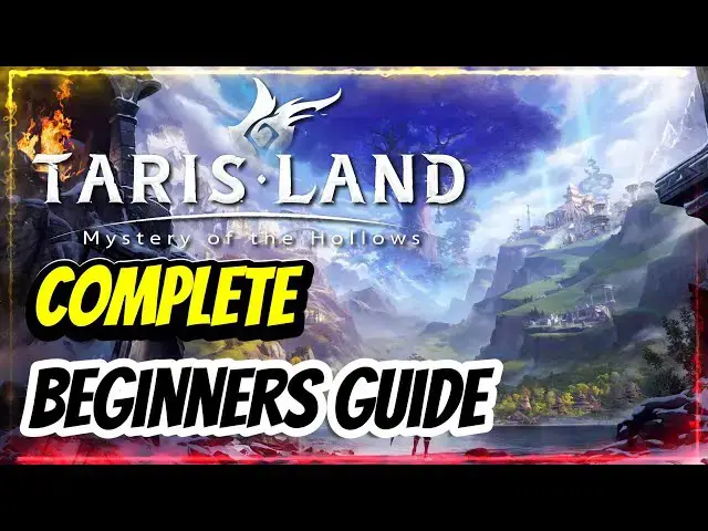 'Video thumbnail for Tarisland Complete Beginners Guide'