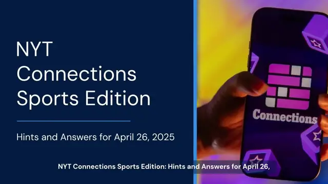 'Video thumbnail for NYT Connections Sports Edition today: Hints and answers for April 26'